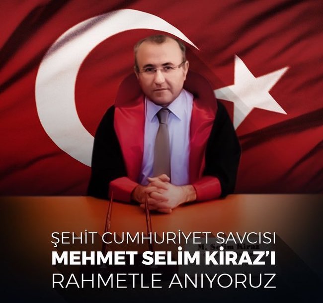 Savcı Mehmet Ali Kiraz şehadetinin 8.yılında anılıyor..